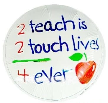 18'' To Teach Is To Touch Lives
