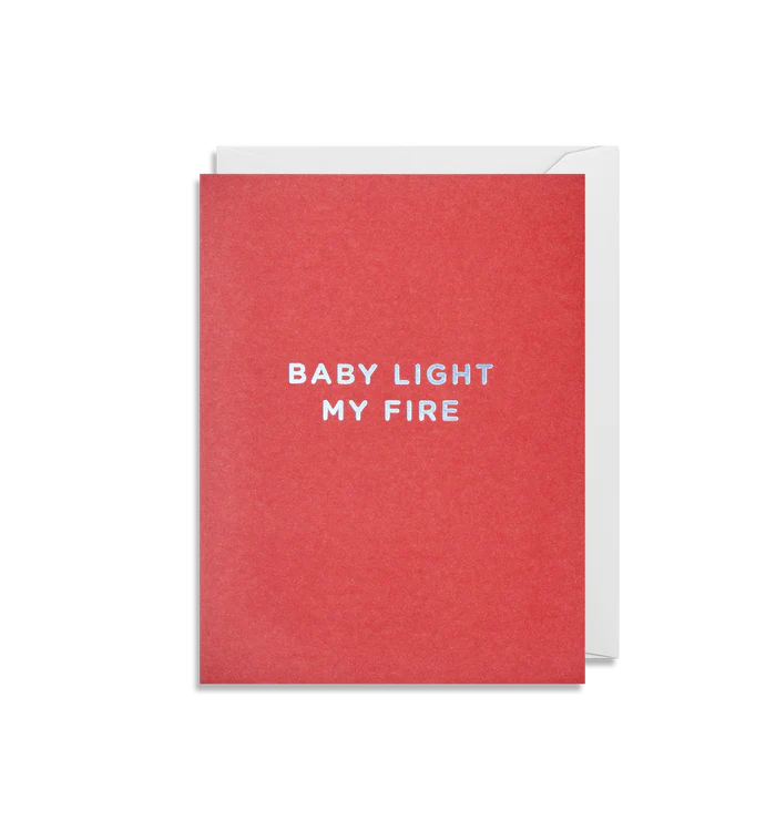Baby Light My Fire