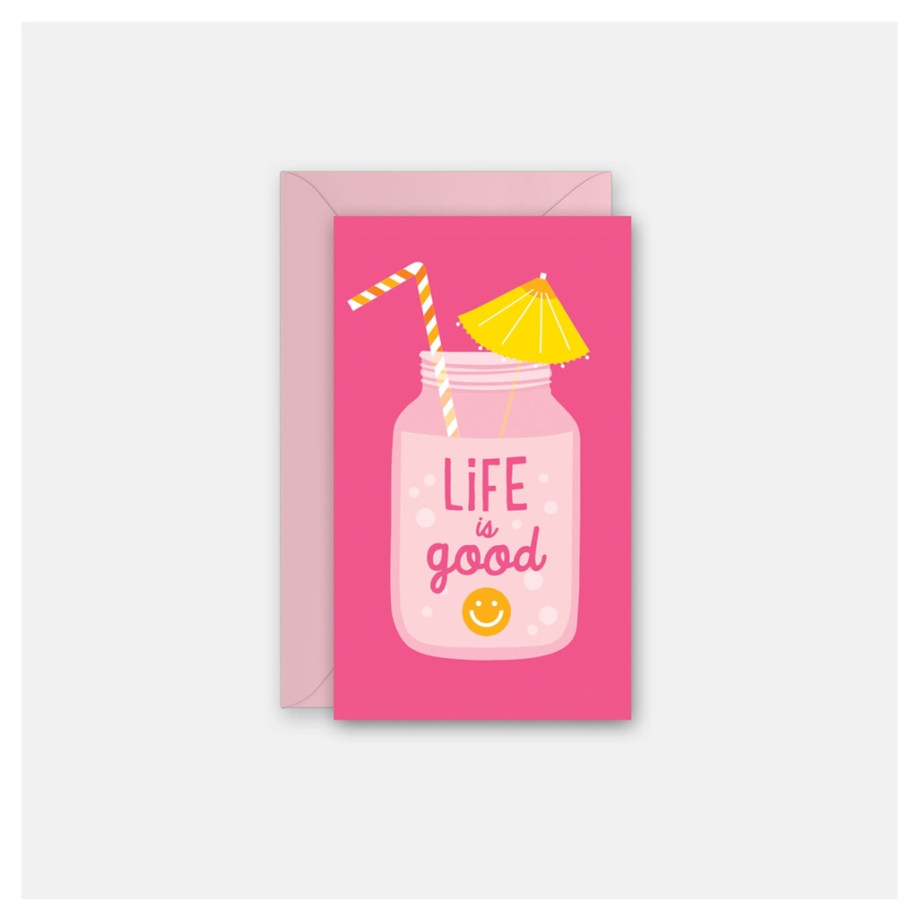 Enclosure Card - Life is Good