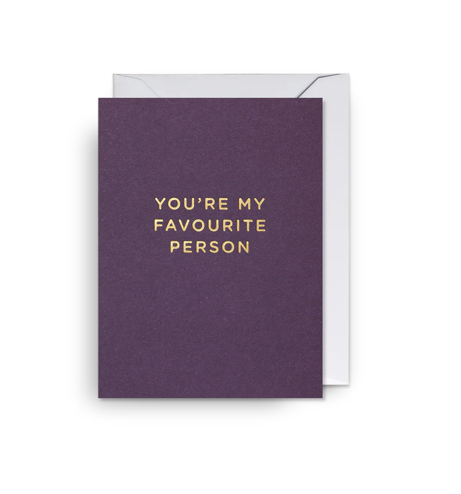 You’re My Favourite Person Mini Card