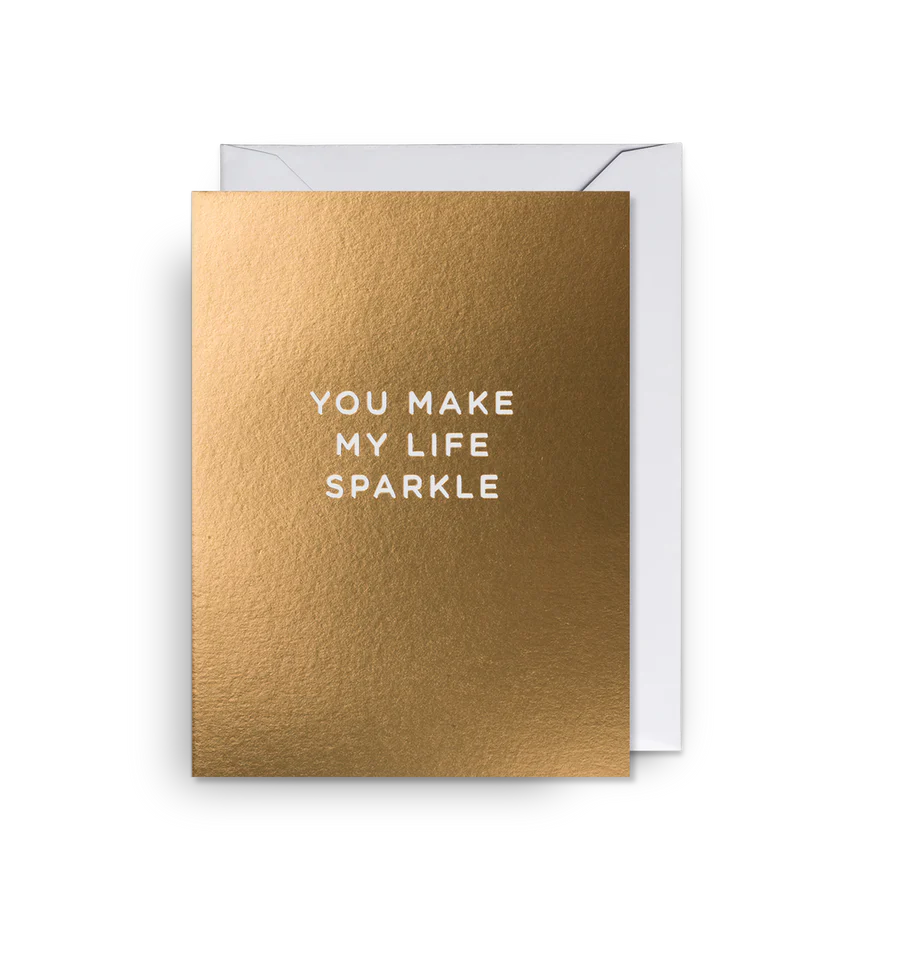 You Make My Life Sparkle Mini Card