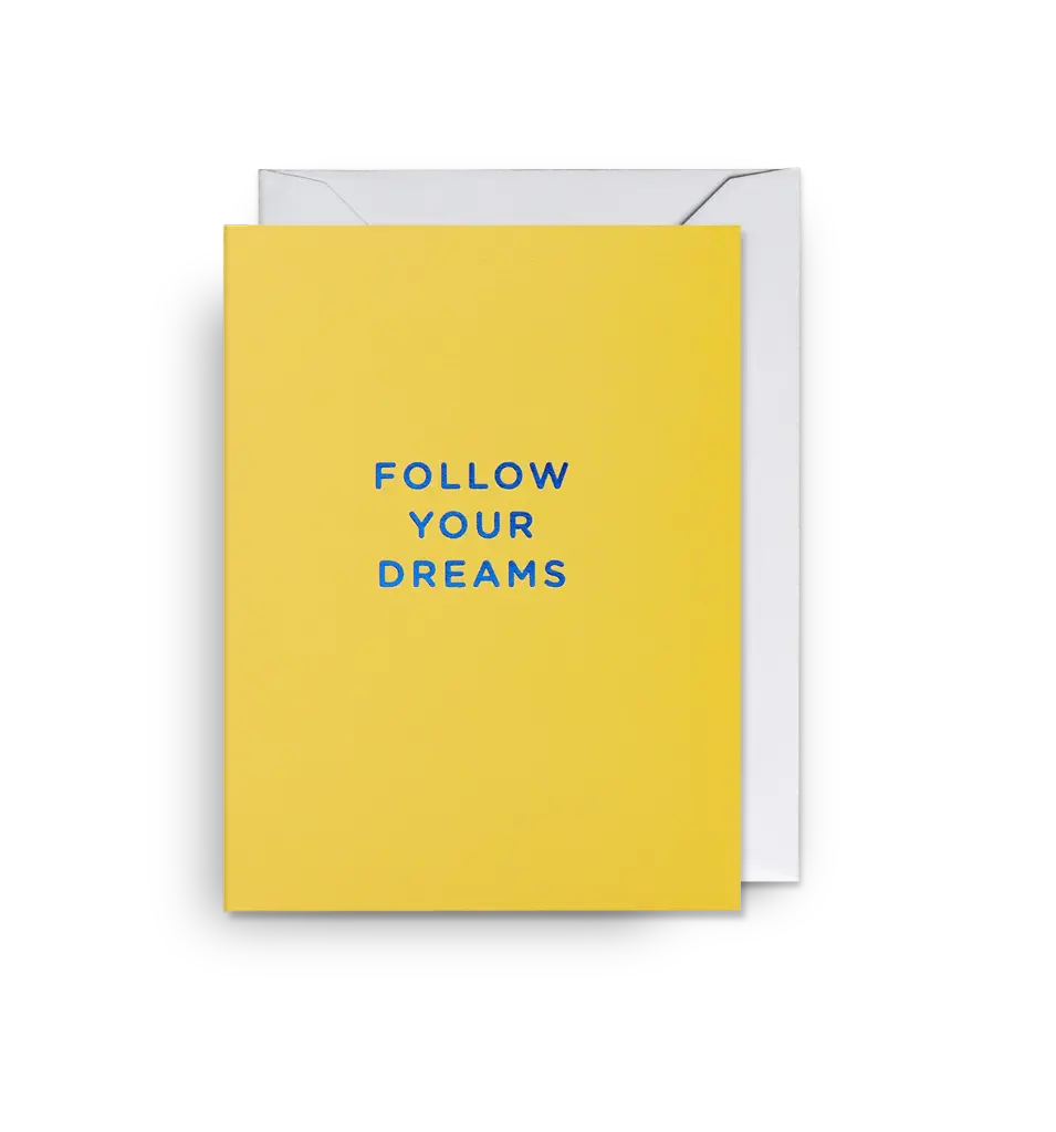Follow Your Dreams Yellow Mini Card
