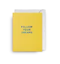 Follow Your Dreams Yellow Mini Card